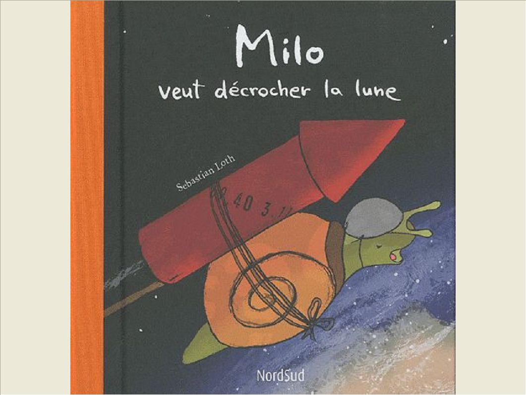 MILO VEUT DECROCHER LA LUNE