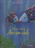DORS BIEN, ARC-EN-CIEL !