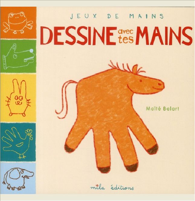 DESSINE AVEC TES MAINS