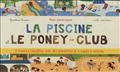 LA PISCINE ET LE PONEY CLUB