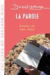 PAROLE, BRAISE EN TON COEUR (LA )