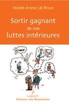 SORTIR GAGNANT DE NOS LUTTES INTERIEURES