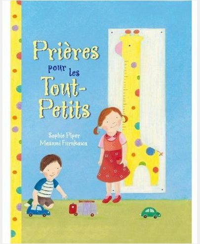 PRIERES POUR LES TOUT-PETITS