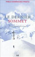 LE DERNIER SOMMET. TESTAMENT SPIRITUEL