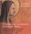 33 JOURS POUR SE CONSACRER A JESUS PAR MARIE