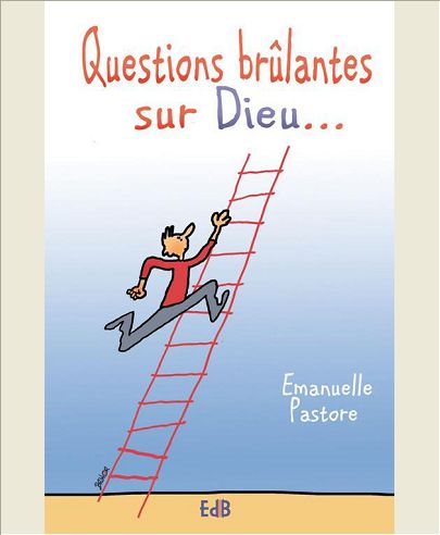 QUESTIONS BRULANTES SUR DIEU...