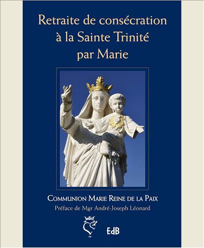 RETRAITE DE CONSECRATION A LA SAINTE TRINITE PAR MARIE