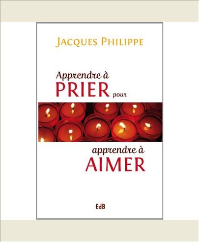 APPRENDRE A PRIER POUR APPRENDRE A AIMER