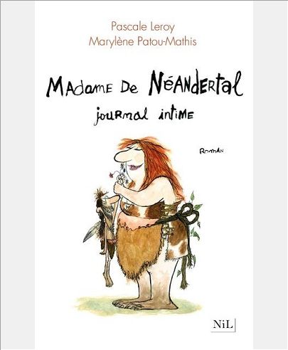 MADAME DE NEANDERTAL, JOURNAL INTIME