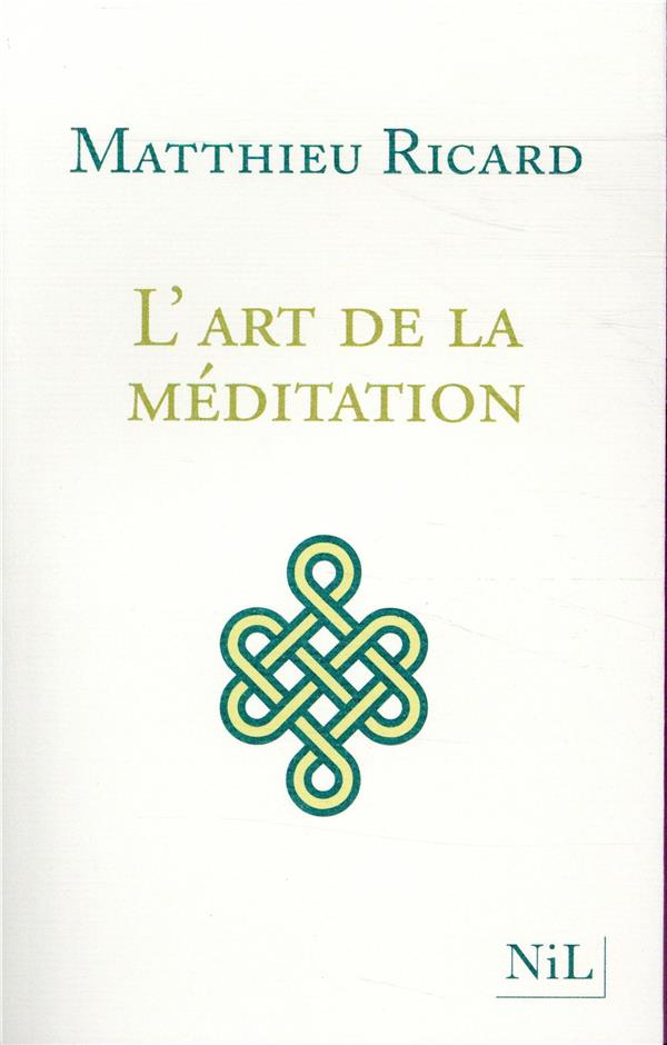 L'ART DE LA MEDITATION - NOUVELLE EDITION