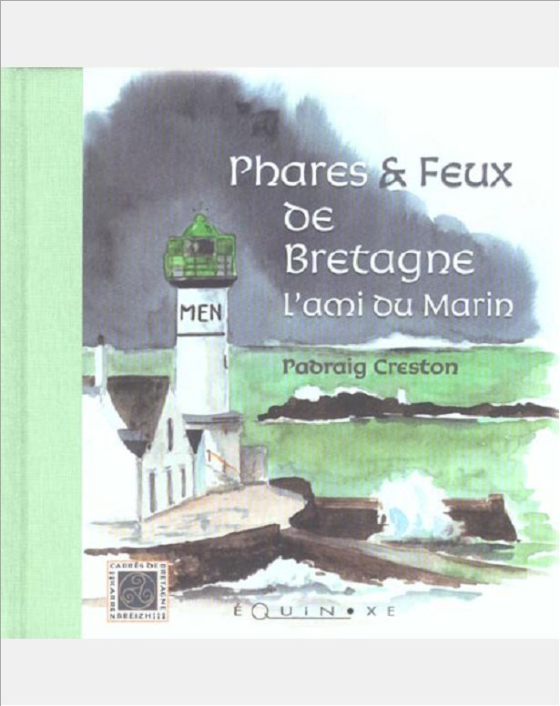 PHARES ET FEUX DE BRETAGNE L AMI DU MARIN BRETAGNE NORD