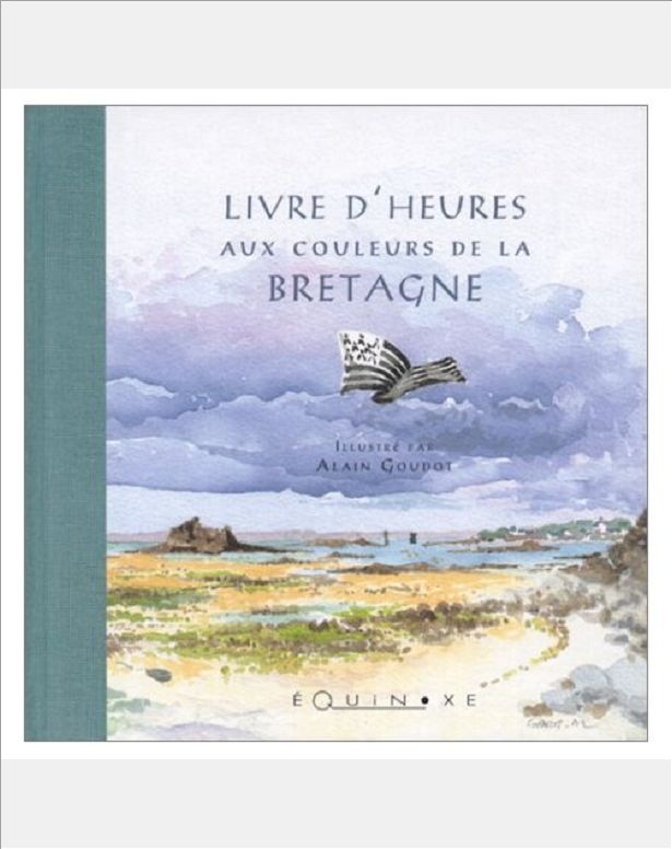 LIVRE D HEURES AUX COULEURS DE LA BRETAGNE PETIT FORMAT