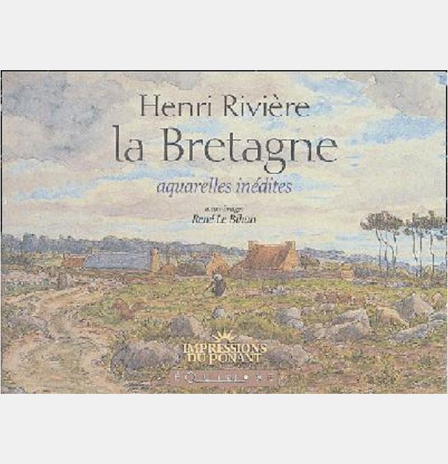 HENRI RIVIERE LA BRETAGNE