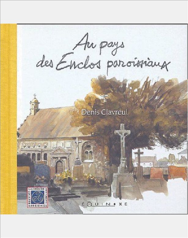 AU PAYS DES ENCLOS PAROISSIAUX