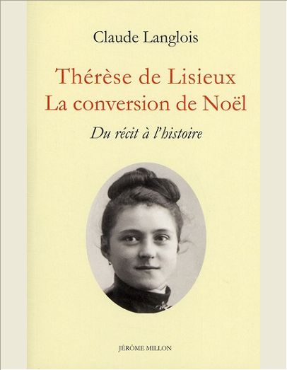 THERESE DE LISIEUX, LA CONVERSION DE NOEL