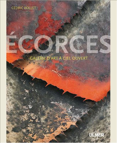 ECORCES. GALERIE D'ART A CIEL OUVERT