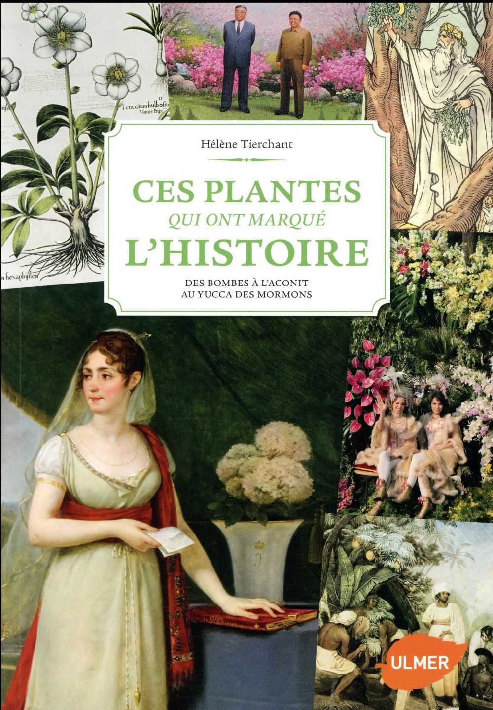 CES PLANTES QUI ONT MARQUE L'HISTOIRE
