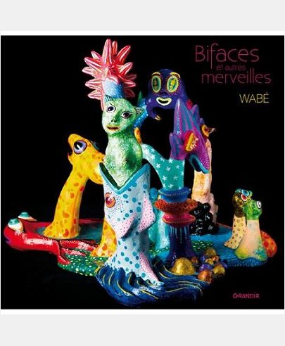 BIFACES ET AUTRES MERVEILLES