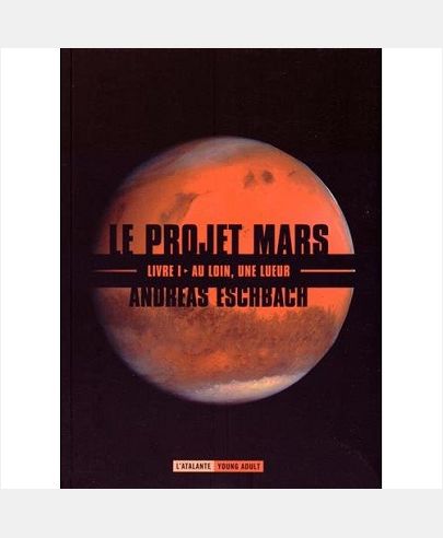 AU LOIN UNE LUEUR LE PROJET MARS I
