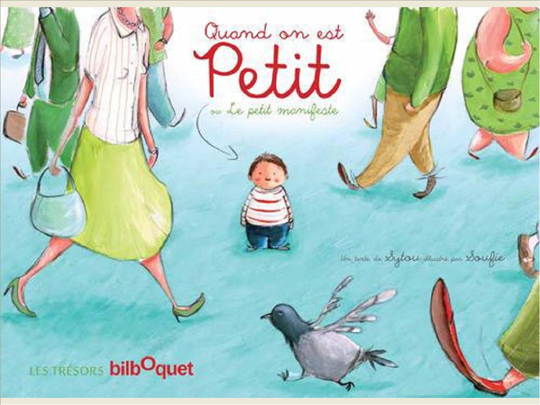 QUAND ON EST PETIT OU LE PETIT MANIFESTE