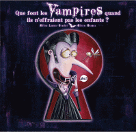 QUE FONT LES VAMPIRES QUAND ILS N'EFFRAIENT PAS LES ENFANTS