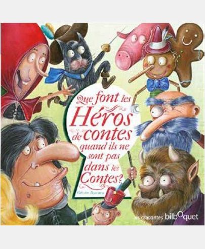 QUE FONT LES HEROS QUAND ILS NE SONT PAS DANS LES CONTES ?