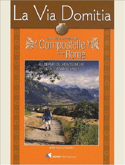 VIA DOMITIA VERS COMPOSTELLE (LA)