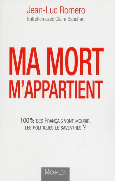 MA MORT M'APPARTIENT : 100 % DES FRANCAIS VONT MOURIR, LES POLITIQUES LE SAVENT-ILS?