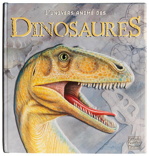 L'UNIVERS ANIME... - L'UNIVERS ANIME DES DINOSAURES
