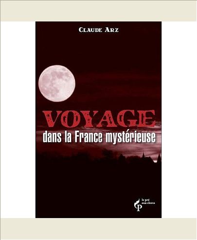 VOYAGES DANS LA FRANCE MYSTERIEUSE