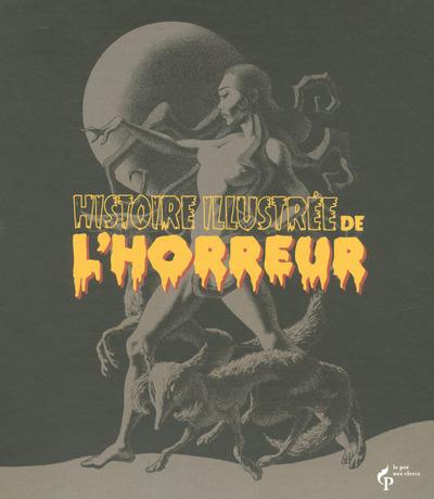 HISTOIRE ILLUSTREE DE L'HORREUR