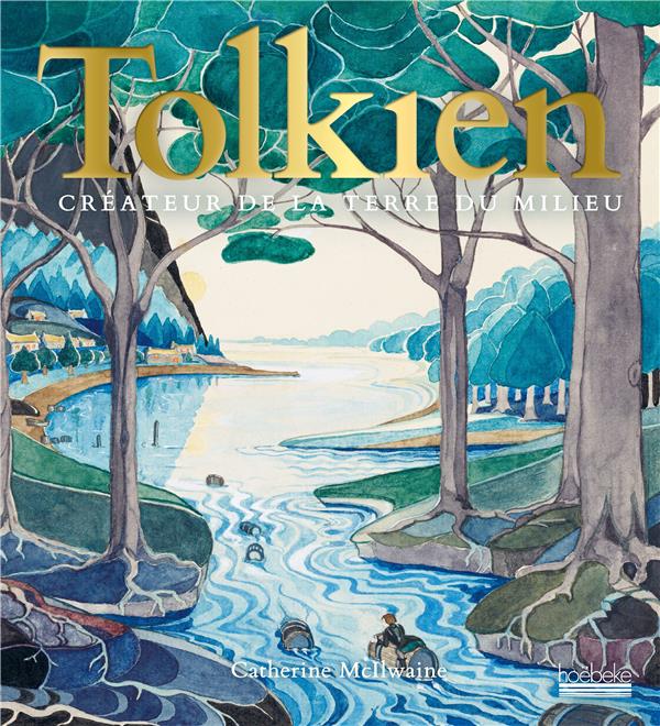 TOLKIEN - CREATEUR DE LA TERRE DU MILIEU