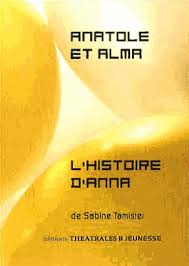 ANATOLE ET ALMA L HISTOIRE D ANNA
