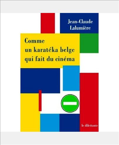 COMME UN KARATEKA BELGE QUI FAIT DU CINEMA