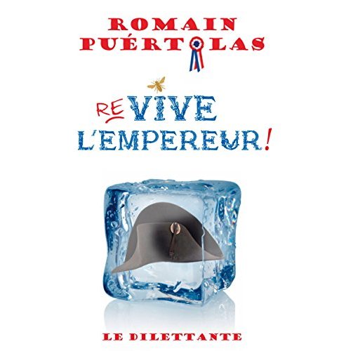 RE-VIVE L'EMPEREUR !