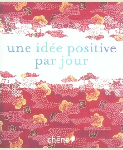 UNE IDEE POSITIVE PAR JOUR