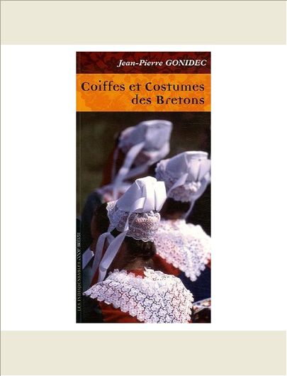 COIFFES ET COSTUMES DES BRETONS
