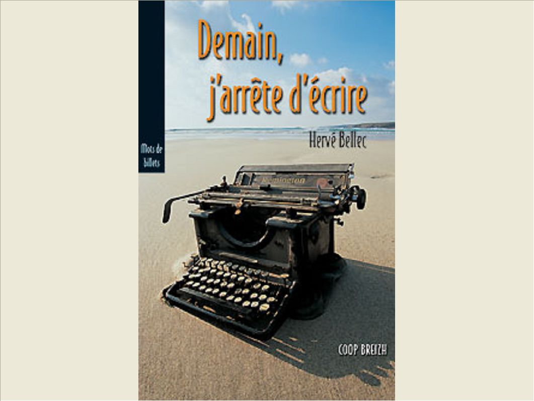 DEMAIN J'ARRETE D'ECRIRE