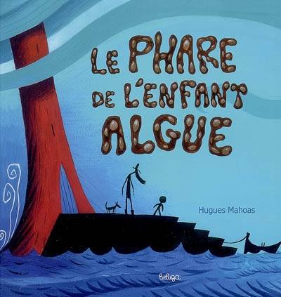 LE PHARE DE L'ENFANT ALGUE