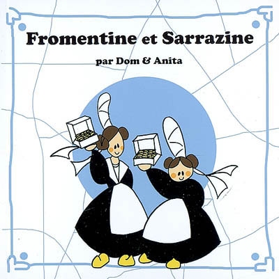 FROMENTINE ET SARRAZINE