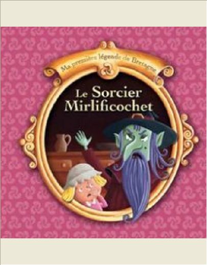 T 7 - LE SORCIER MIRLIFICOCHET