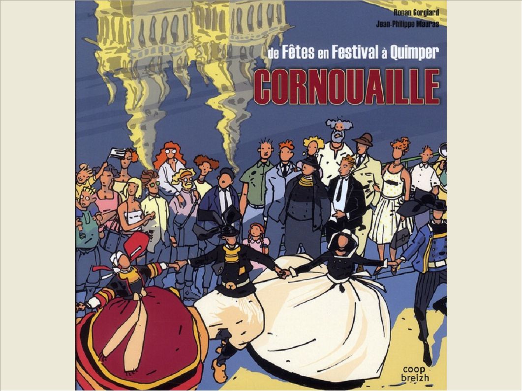 CORNOUAILLE DE FETES EN FESTIVALS A QUIMPER