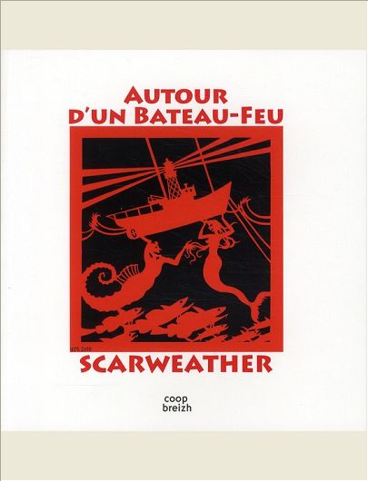 AUTOUR D'UN BATEAU-FEU SCARWEATHER