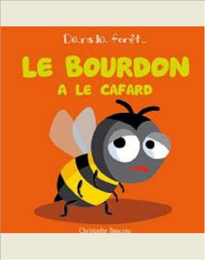 LE BOURDON A LE CAFARD