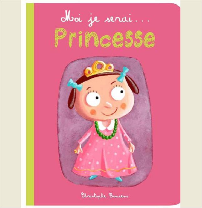 MOI JE SERAI... PRINCESSE