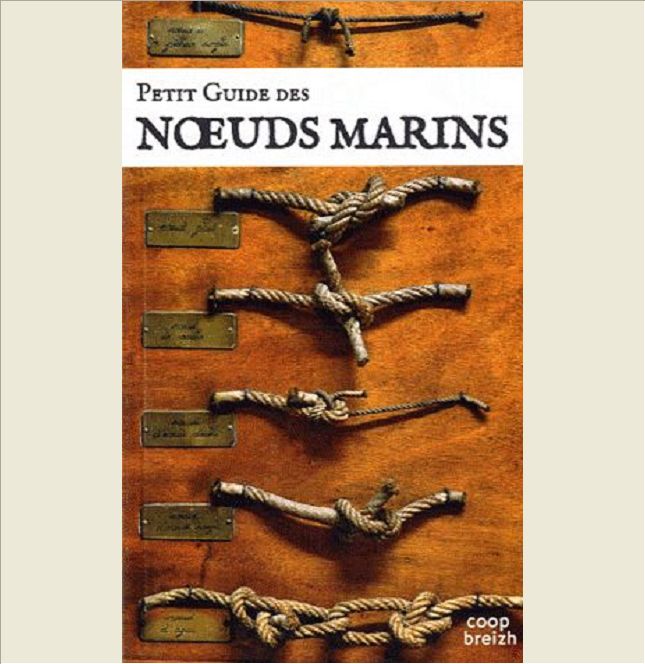 PETIT GUIDE DES NOEUDS MARINS