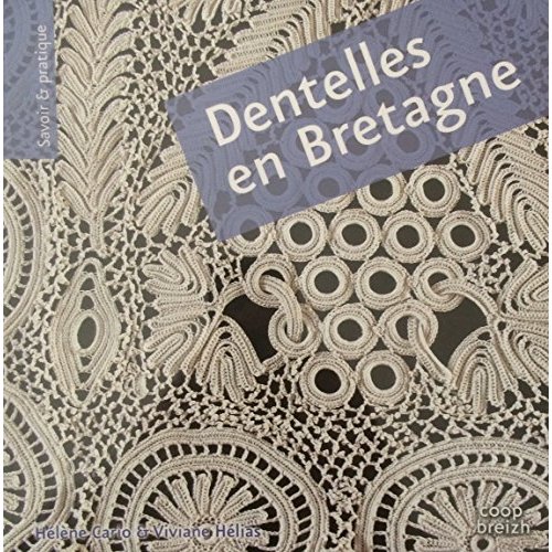 DENTELLES EN BRETAGNE (VERSION BROCHEE)