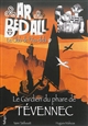 AR BED ALL, LE CLUB DE L'AU-DELA - T03 - LE GARDIEN DU PHARE DE TEVENNEC (3)
