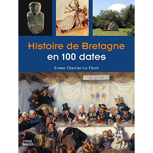 HISTOIRE DE BRETAGNE EN 100 DATES