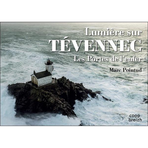 LUMIERE SUR TEVENNEC LES PORTES DE L'ENFER